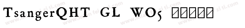 TsangerQHT GL WO5字体转换